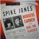 Spike Jones And His City Slickers - Spike Jones Murders Carmen And Kids The Classics